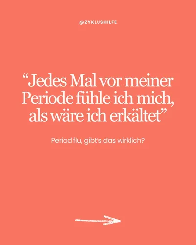 Jedes Mal vor meiner Periode fühle ich mich, als wäre ich erkältet. Period Flu, gibt es das wirklich?